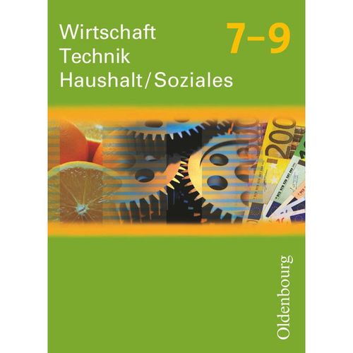 Wirtschaft - Technik - Haushalt/Soziales - Zum Lehrplan in Sachsen - 7.-9. Schuljahr, Kartoniert (TB)