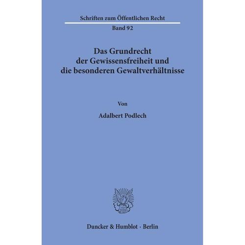 Das Grundrecht der Gewissensfreiheit und die besonderen Gewaltverhältnisse. - Adalbert Podlech, Kartoniert (TB)