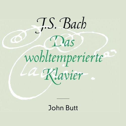 Das Wohltemperierte Klavier - John Butt. (CD)