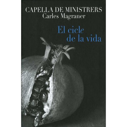 El Ciclo De La Vida-25 Years Of Capella De Minis - Magraner, Capella De Ministrers. (CD)