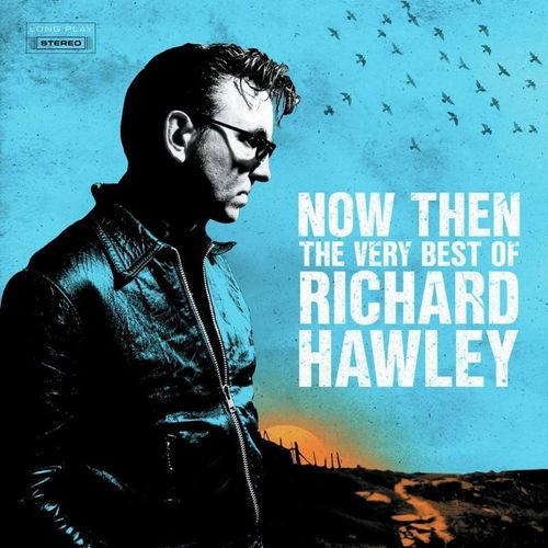 Now Then:The Very Best Of Richard Hawley - Richard Hawley. (LP)