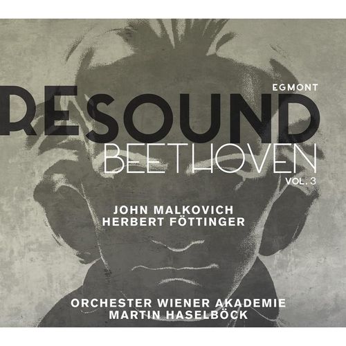 Resound Beethoven Vol.3-Egmont - Haselböck, Malkovich, Wiener Akademie Orchester. (CD)