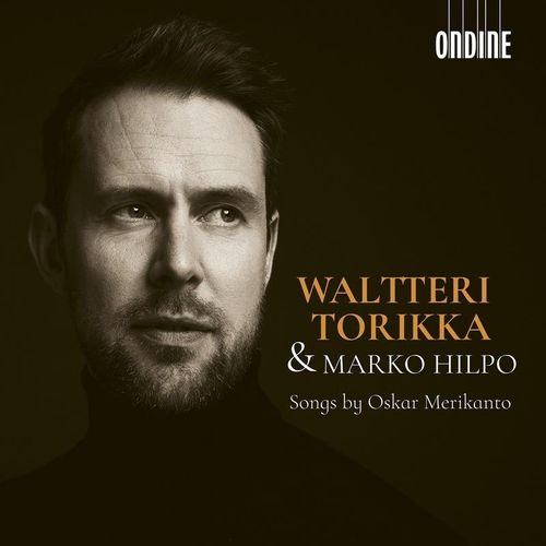 Oskar Merikanto: Songs - Waltteri Torikka, Marko Hilpo. (CD)