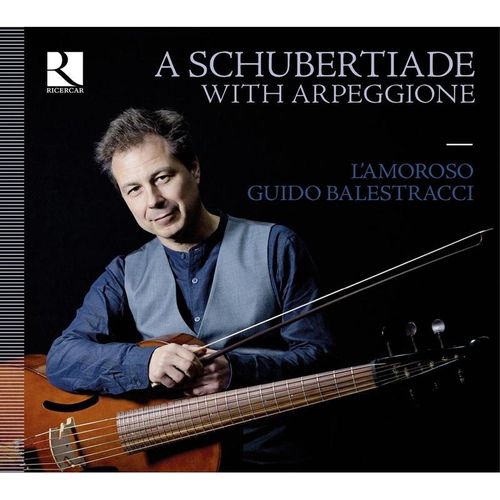 Eine Schubertiade Mit Der Arpeggione - Guido Balestracci, L'Amoroso. (CD)