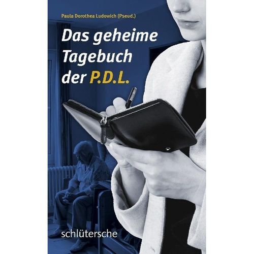 Das geheime Tagebuch der P.D.L. - Paula D. Ludowich, Gebunden