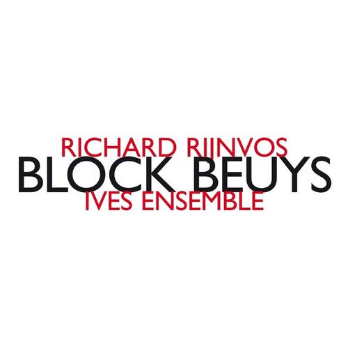 Block Beuys - Ives Ensemble, Richard Rijnvos. (CD)