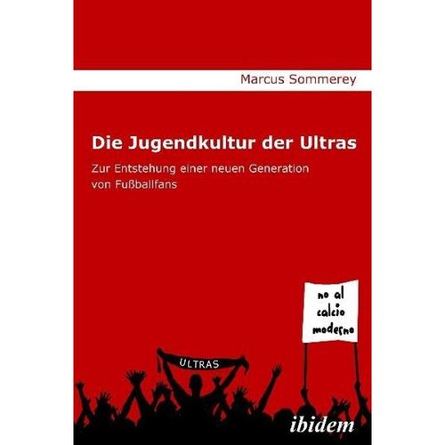 Die Jugendkultur der Ultras - Marcus Sommerey, Kartoniert (TB)