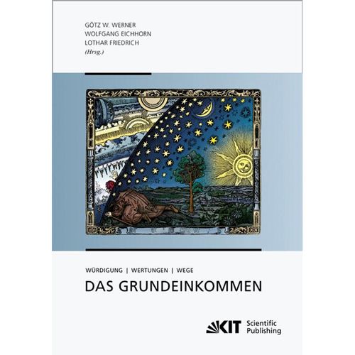 Das Grundeinkommen : Würdigung - Wertungen - Wege - Götz W. Werner, Kartoniert (TB)