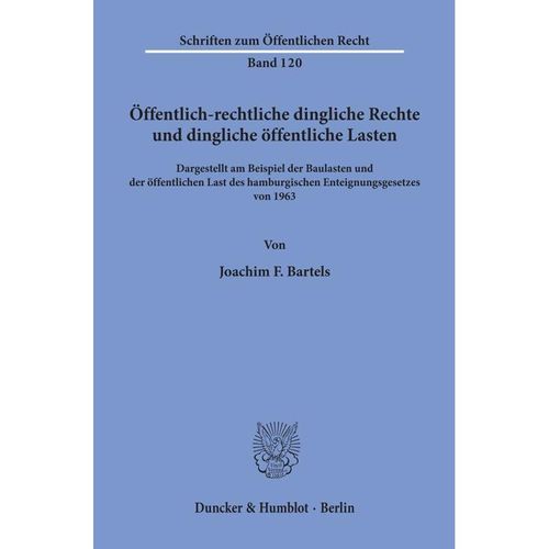 Öffentlich-rechtliche dingliche Rechte und dingliche öffentliche Lasten, - Joachim F. Bartels, Kartoniert (TB)