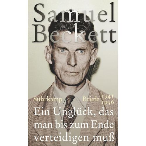 Ein Unglück, das man bis zum Ende verteidigen muß - Samuel Beckett, Gebunden