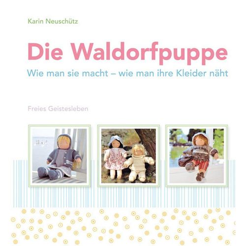 Die Waldorfpuppe - Karin Neuschütz, Gebunden