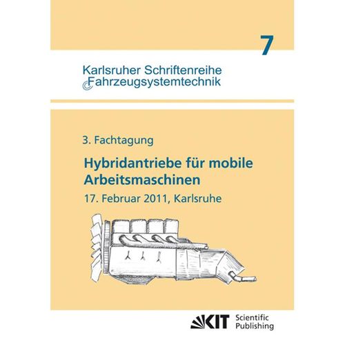 Hybridantriebe für mobile Arbeitsmaschinen : 3. Fachtagung, 17. Februar 2011, Karlsruhe, Kartoniert (TB)