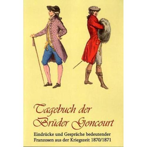 Tagebuch der Brüder Goncourt - Edmond de Goncourt, Jules de Goncourt, Kartoniert (TB)