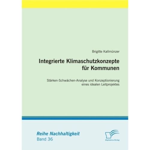 Nachhaltigkeit / Integrierte Klimaschutzkonzepte für Kommunen - Brigitte Kallmünzer, Kartoniert (TB)