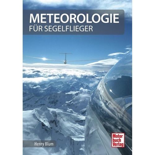 Meteorologie für Segelflieger - Henry Blum, Gebunden