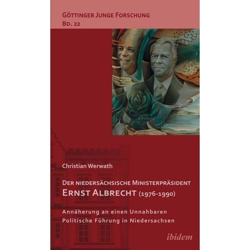 Der niedersächsische Ministerpräsident Ernst Albrecht (1976-1990) - Christian Werwath, Kartoniert (TB)