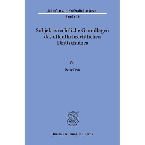 Subjektivrechtliche Grundlagen des öffentlichrechtlichen Drittschutzes. - Peter Preu, Kartoniert (TB)