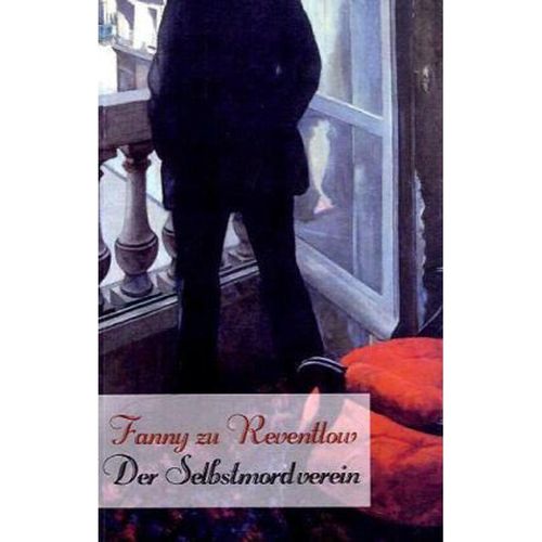 Classic Pages / Der Selbstmordverein - Franziska zu Reventlow, Kartoniert (TB)