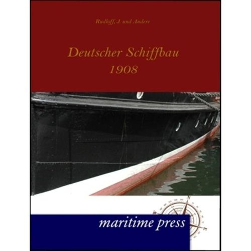 Deutscher Schiffbau 1908 - J. und Andere Rudloff, Kartoniert (TB)
