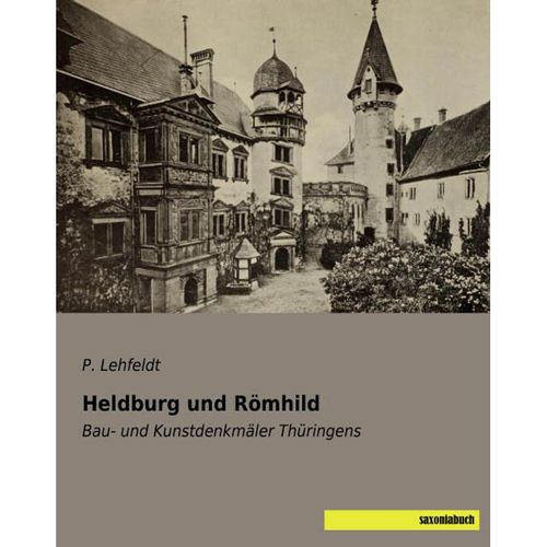 Heldburg und Römhild - P. Lehfeldt, Kartoniert (TB)