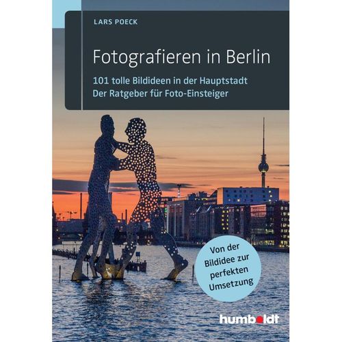 Fotografieren in Berlin - Lars Poeck, Kartoniert (TB)