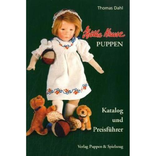 Käthe Kruse Puppen - Katalog und Preisführer - Thomas Dahl, Kartoniert (TB)