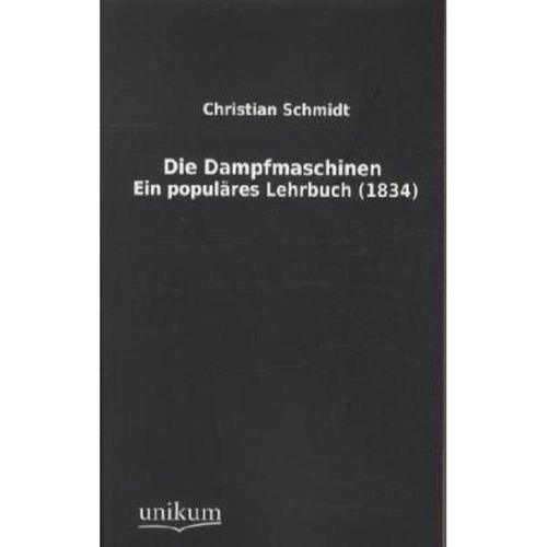 Die Dampfmaschinen - Christian Schmidt, Kartoniert (TB)