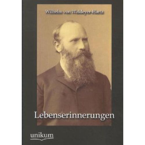 Lebenserinnerungen - Wilhelm von Waldeyer-Hartz, Kartoniert (TB)