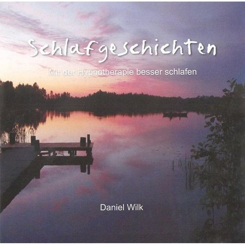 Schlafgeschichten,1 Audio-CD - Daniel Wilk (Hörbuch)