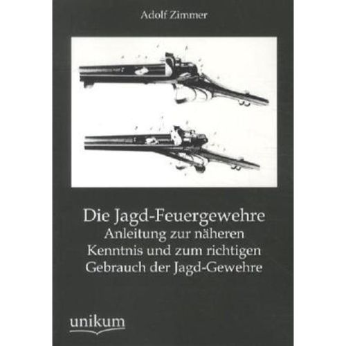 Die Jagd-Feuergewehre - Adolf Zimmer, Kartoniert (TB)