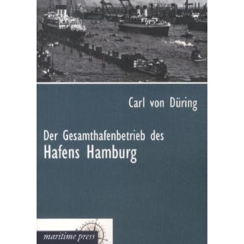 Der Gesamthafenbetrieb des Hafens Hamburg - Carl von Düring, Kartoniert (TB)