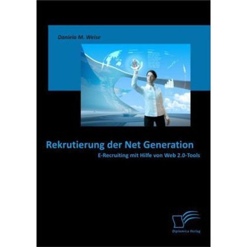 Rekrutierung der Net Generation - Daniela M. Weise, Kartoniert (TB)