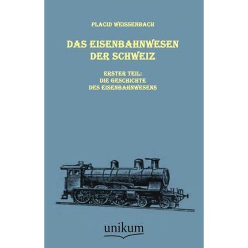 Das Eisenbahnwesen der Schweiz.Tl.1 - Placid Weissenbach, Kartoniert (TB)