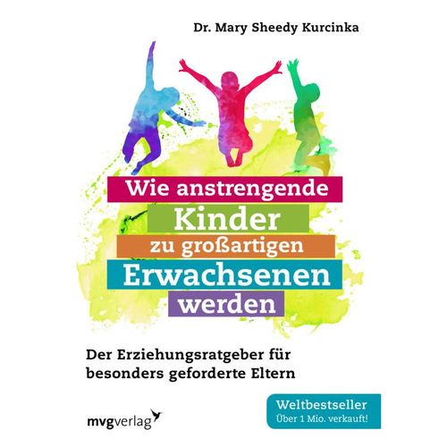 Wie anstrengende Kinder zu großartigen Erwachsenen werden - Mary Sheedy Kurcinka, Kartoniert (TB)