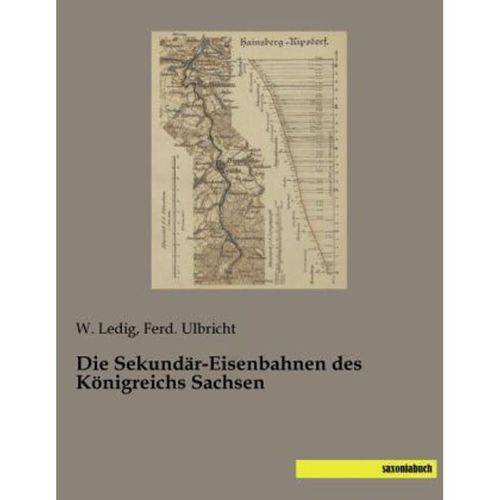 Die Sekundär-Eisenbahnen des Königreichs Sachsen, Kartoniert (TB)