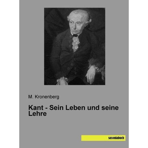 Kant - Sein Leben und seine Lehre - M. Kronenberg, Kartoniert (TB)