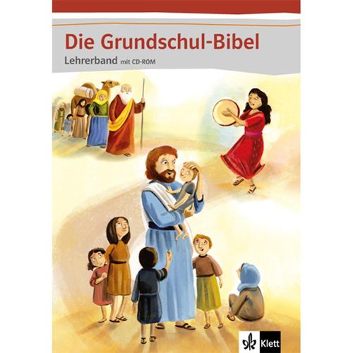 Die Grundschul-Bibel. Ausgabe ab 2014 / Die Grundschul-Bibel, m. 1 CD-ROM, Gebunden