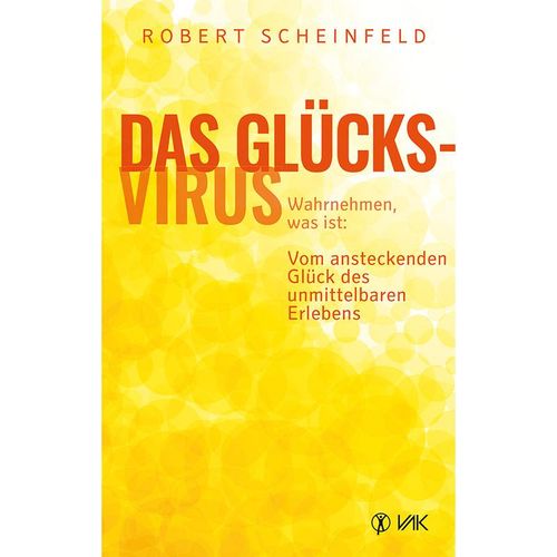 Das Glücksvirus - Robert Scheinfeld, Gebunden
