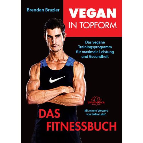Vegan in Topform / Vegan in Topform - Das Fitnessbuch - Brendan Brazier, Kartoniert (TB)