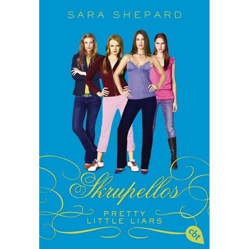 Skrupellos / Pretty Little Liars Bd.10 - Sara Shepard, Taschenbuch
