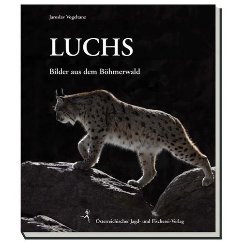 Luchse im Böhmerwald und Bayerischen Wald - Jaroslav Vogeltanz, Jaroslav Cerveny, Gebunden