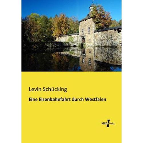 Eine Eisenbahnfahrt durch Westfalen - Levin Schücking, Kartoniert (TB)