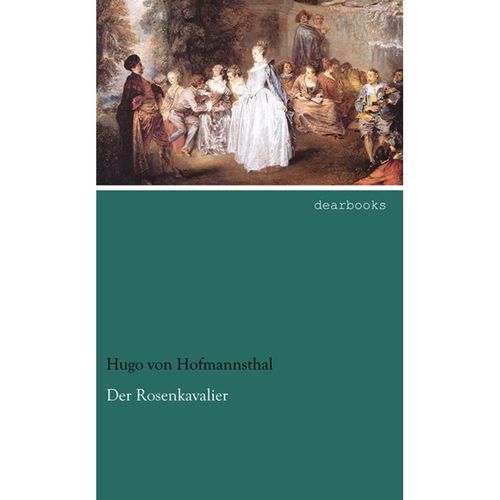 Der Rosenkavalier - Hugo von Hofmannsthal, Kartoniert (TB)