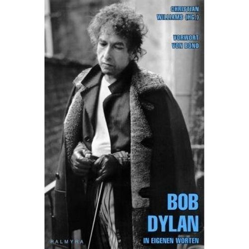 Bob Dylan - In eigenen Worten - Bob Dylan, Kartoniert (TB)