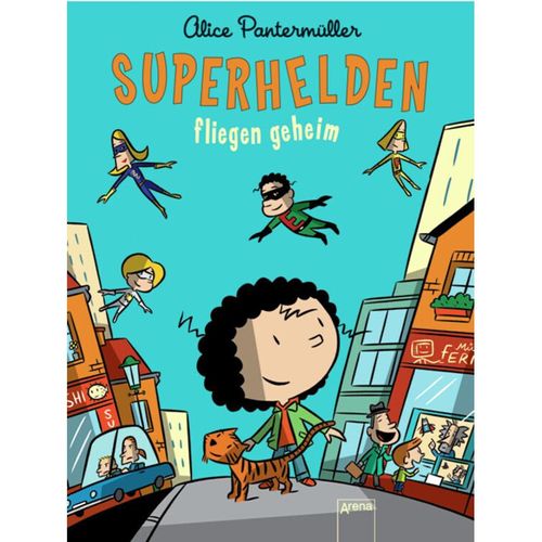 Superhelden fliegen geheim / Superhelden Bd.1 - Alice Pantermüller, Gebunden
