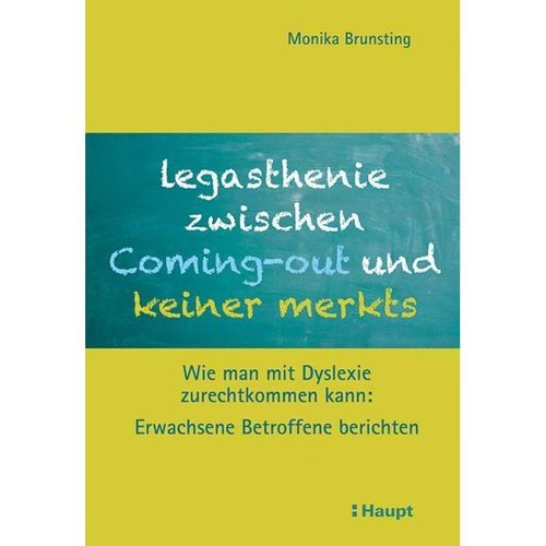 Legasthenie zwischen Coming-out und keiner merkts - Monika Brunsting, Kartoniert (TB)
