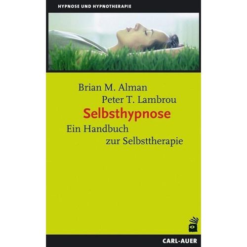 Hypnose und Hypnotherapie / Selbsthypnose - Brian M. Alman, Peter T. Lambrou, Kartoniert (TB)