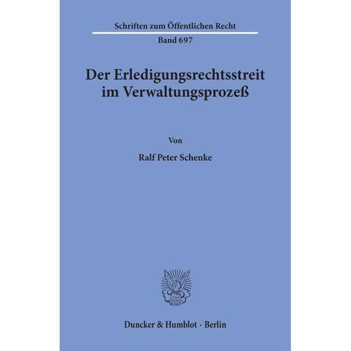 Der Erledigungsrechtsstreit im Verwaltungsprozeß. - Ralf Peter Schenke, Kartoniert (TB)