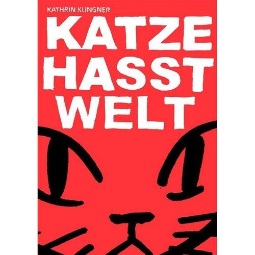 Katze hasst Welt - Kathrin Klingner, Kartoniert (TB)