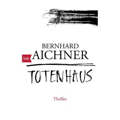 Totenhaus / Totenfrau-Trilogie Bd.2 - Bernhard Aichner, Taschenbuch